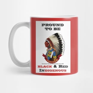 Proud To Be Black & Red Indigenous Mug